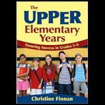Upper Elementary Years Ensuring Success in Grades 3 6
