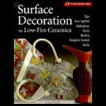 Surface Decoration for Low Fire Ceramics