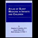 Atlas of Sleep Med. in Infants and Children