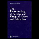 Pharmacology of Alcohol and Drugs of Abuse and Addiction