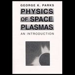 Physics of Space Plasmas