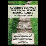 Cognitive Behavior Therapy for Severe Mental Illness