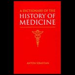 Dictionary of History of Medicine