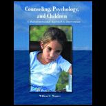 Counseling, Psychology, and Children  A Muiltidimensional Approach to Intervention