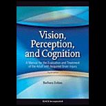 Vision, Perception, and Cognition Manual for the Evaluation and Treatment of the Adult With Acquired Brain Injury