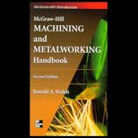 McGraw Hill Machining and Metalworking Handbook