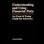 Understanding and Using Financial Data  An Ernst and Young Guide for Attorneys