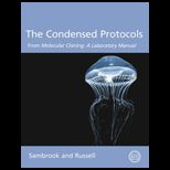 Condensed Protocols from Molecular Cloning A Laboratory Manual