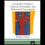 Counselors Guide to Clinical, Personality, and Behavioral Assessment