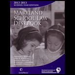 Maryland School Law Deskbook 12 13   With CD