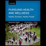 Persuing Health and Wellness  Healthy Societies, Healthy People