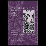 To Live as Long as Heaven and Earth