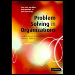 Problem Solving in Organizations A Methodological Handbook for Business Students