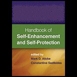 Handbook of Self Enhancement and Self Protection