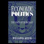 Economic Politics  The Costs of Democracy
