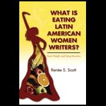 What is Eating Latin American Women Writers