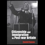 Citizenship and Immigration in Post war Britain  The Institutional Origins of a Multicultural Nation
