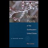 Woody Plants of the Southeastern U. S.