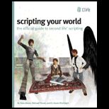 Scripting Your World The Official Guide to Second Life Scripting
