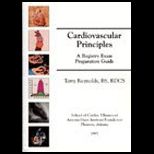Cardiovascular Prin. Exam Prep.Guide