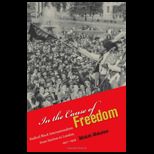 In the Cause of Freedom Radical Black Internationalism from Harlem to London, 1917 1939