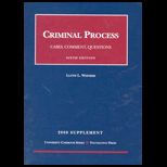 Supplement to Criminal Process, Cases, Comments and Questions (University Casebook)