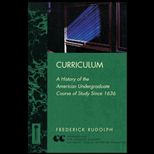 Curriculum  A History of the American Undergraduate Course of Study Since 1636
