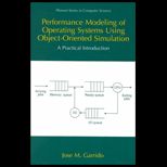 Performance Modeling of Operating Systems Using Object Oriented Simulations  A Practical Introduction