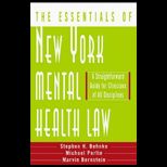 Essentials of New York Mental Health Law A Straight Forward Guide for Clinicians of All Disciplines
