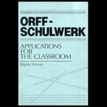 Orff Schulwerk  Applications for the Classroom
