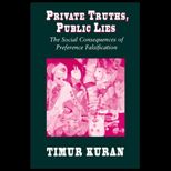 Private Truths, Public Lies  The Social Consequences of Preference Falsification