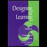 Designing for Learning  Six Elements in Constructivist Classrooms