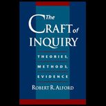 Craft of Inquiry  Theories, Methods, Evidence