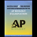 Multiple Choice and Free Response Questions in Preparation for the AP Biology Examination