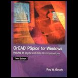 OrCAD PSpice for Windows, Volume III  Digital and Data Communications