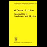 Inequalities in Mechanics and Physics