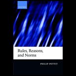 Riles, Reasons, and Norms