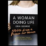 Woman Doing Life Notes from a Prison for Women