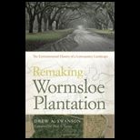 Remaking Wormsloe Plantation The Environmental History of a Lowcountry Landscape