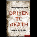 Driven to Death Psychological and Social Aspects of Suicide Terrorism