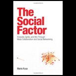 Social Factor Innovate, Ignite, and Win through Mass Collaboration and Social Networking