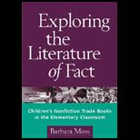 Exploring Literature of Fact  Childrens Nonfiction Trade Books in the Elementary Classroom
