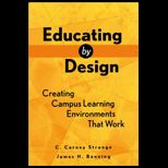 Educating by Design  Creating Campus Learning Environments That Work