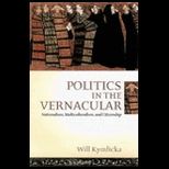 Politics in the Vernacular  Nationalism, Multiculturalism, and Citizenship