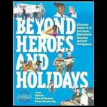 Beyond Heroes and Holidays  A Practical Guide to K 12 Multicultural, Anti Racist Education and Staff  Development