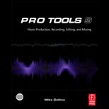 Pro Tools 9 Music Production, Recording, Editing, and Mixing