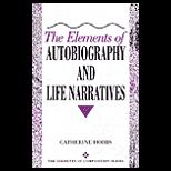 Elements of Autobiography and Life Narratives