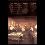 Radical Middle Class  Populist Democracy and the Question of Capitalism in Progressive Era Portland, Oregon