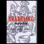Brabbling Women  Disorderly Speech and the Law in Early Virginia