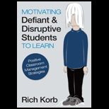 Motivating Defiant and Disruptive Students to Learn